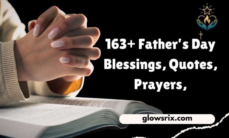 163+ Father’s Day Blessings, Quotes, Prayers,