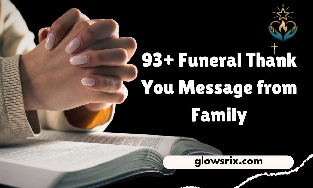93+ Funeral Thank You Message from Family