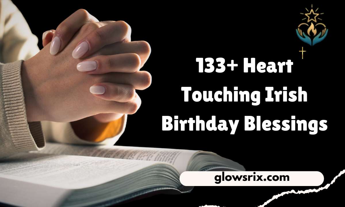 133+ Heart Touching Irish Birthday Blessings