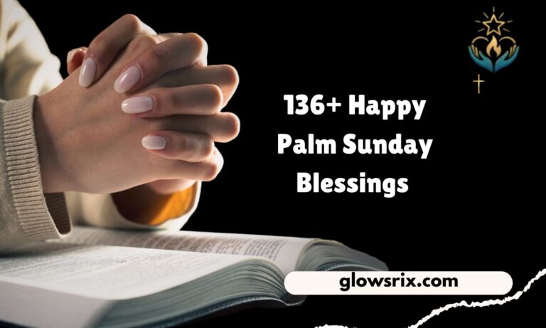 136+ Happy Palm Sunday Blessings to Fill Your Heart with Peace and Joy