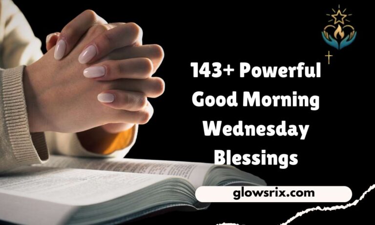 143+ Powerful Good Morning Wednesday Blessings