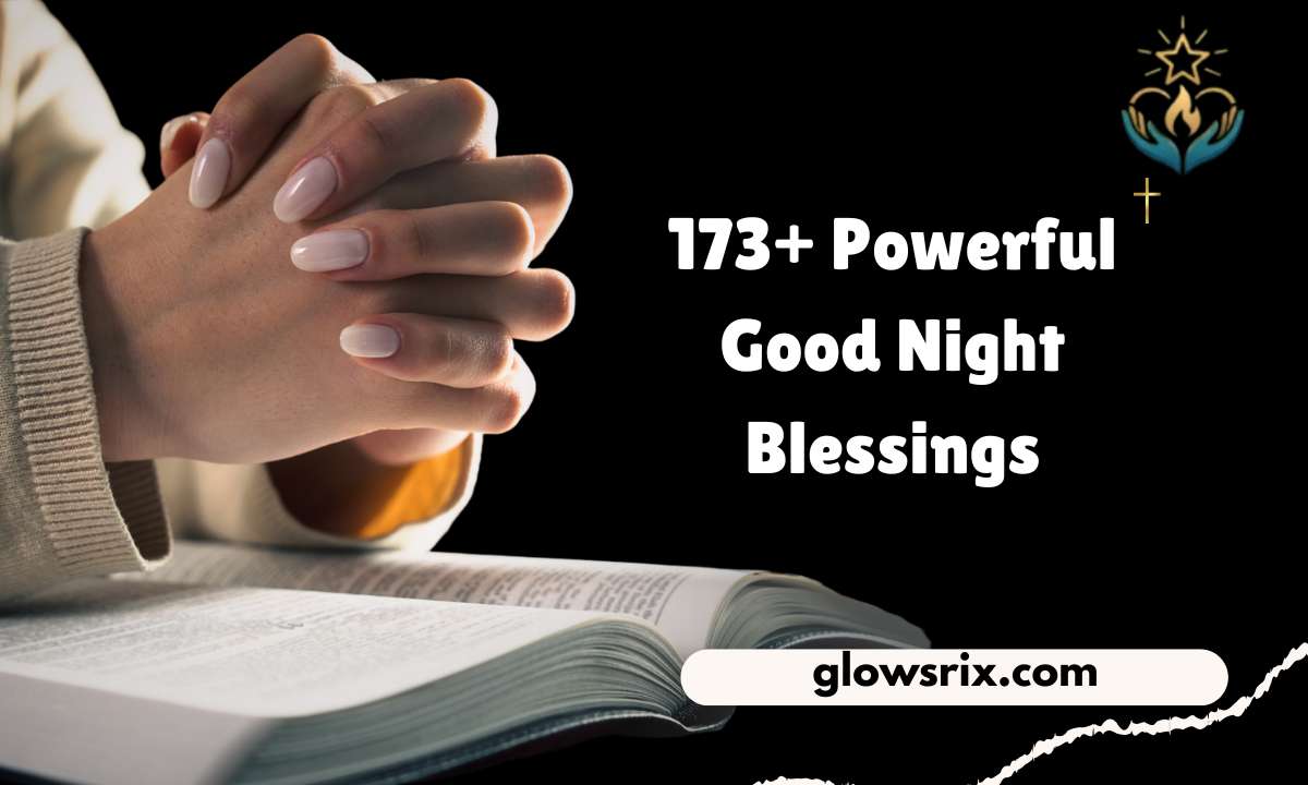 173+ Powerful Good Night Blessings, Quotes, Prayers, Wishes & Images For Friend