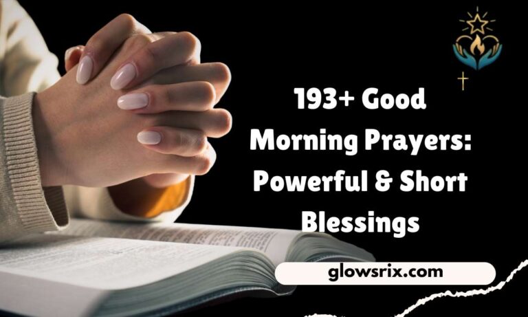 193+ Good Morning Prayers Powerful & Short Blessings