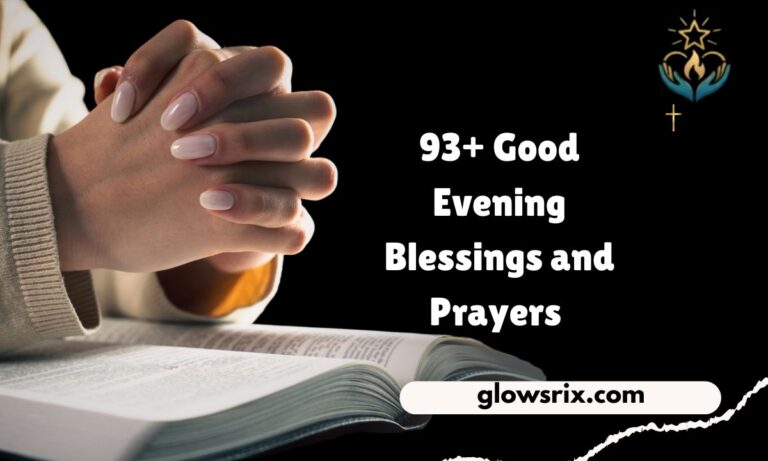 93+ Good Evening Blessings and Prayers for Peace, Joy, and a Restful Night