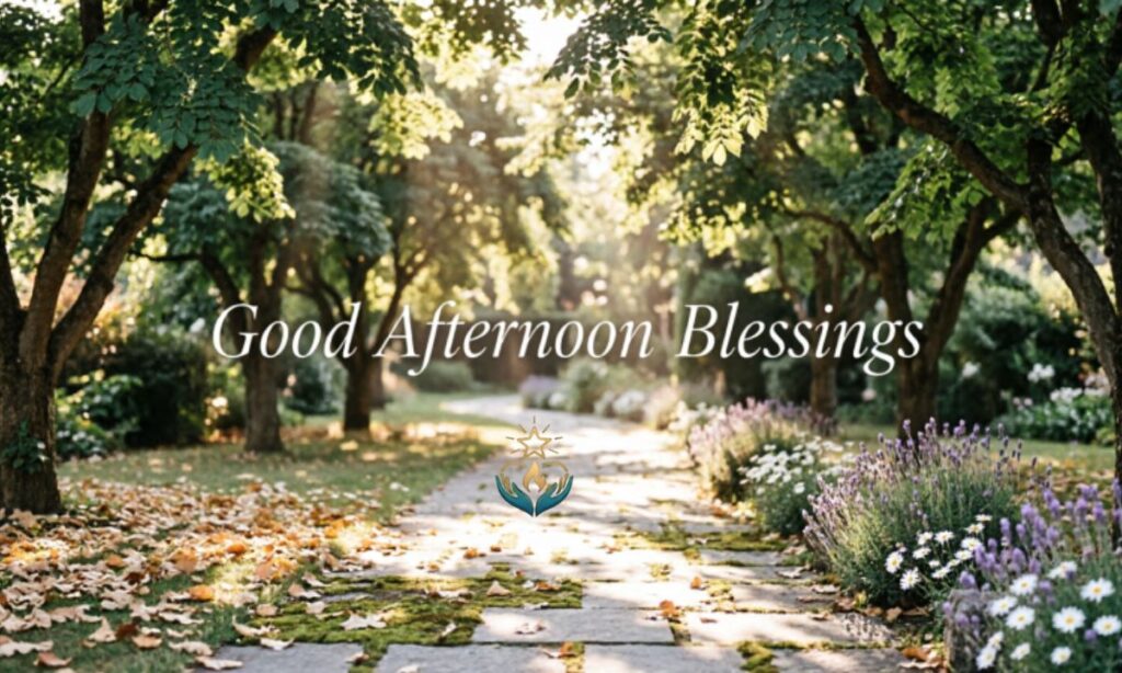 Good afternoon blessings messages