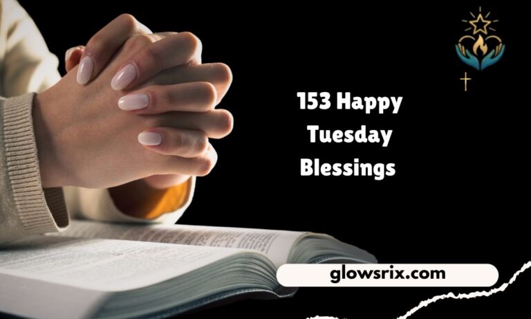 153 Happy Tuesday Blessings to Fill Your Day with Joy and Peace